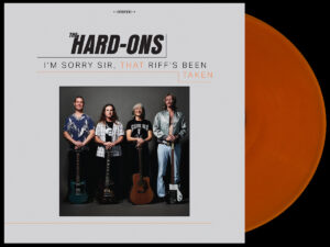 The Hard-Ons - I'm Sorry Sir, That Riff’s Been Taken - orange vinyl