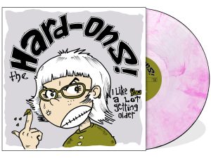 Hard Ons - I Like You A Lot Getting Older