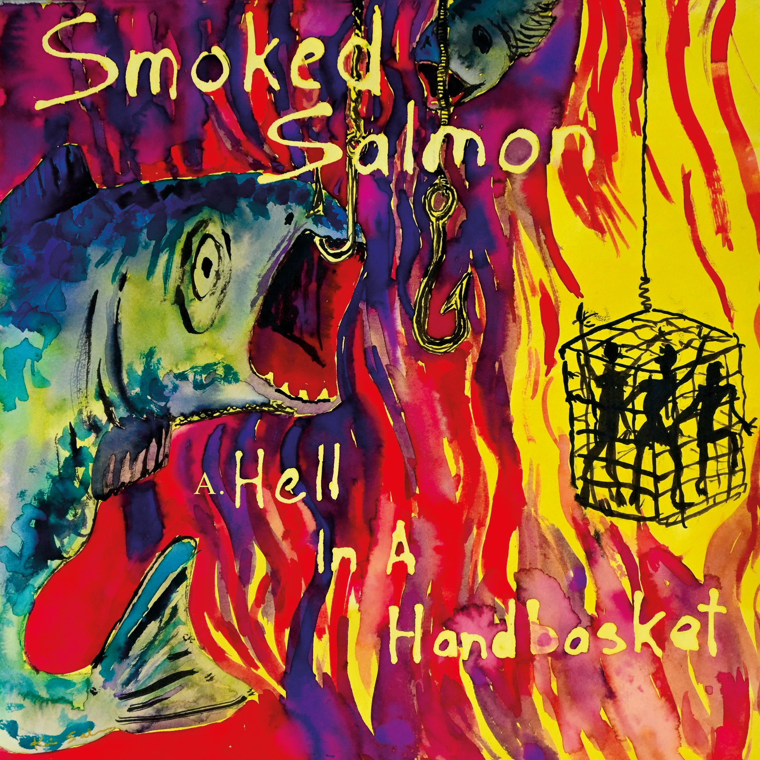 Smoked Salmon - Hell In A Handbasket